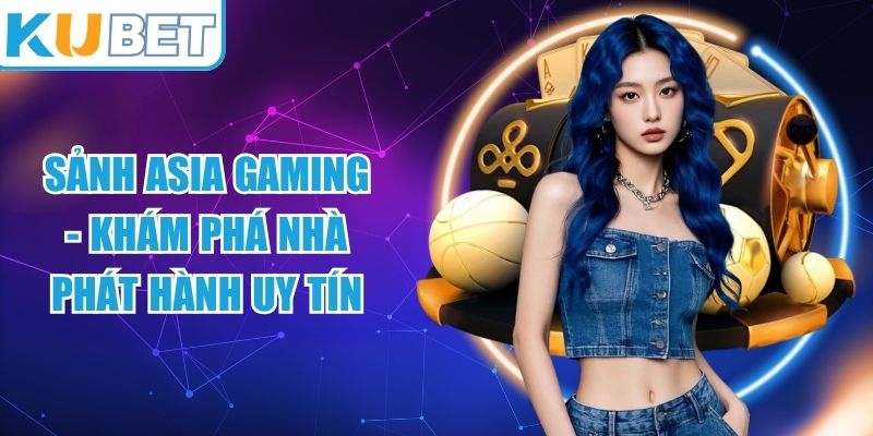Sảnh Asia gaming